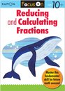 Kumon Focus on Reducing and Calulating Fractions (Kumon Focus on Workbook)