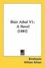 Blair Athol V1 A Novel