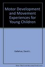 Motor Development and Movement Experiences for Young Children