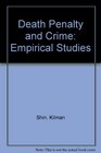 Death Penalty and Crime Empirical Studies
