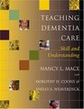 Teaching Dementia Care Skill and Understanding