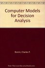 Computer Models for Decision Analysis