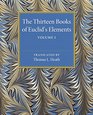 The Thirteen Books of Euclid's Elements Volume 1 Introduction and Books I II