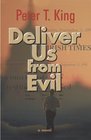 Deliver Us from Evil A Novel