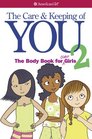 The Care and Keeping of You 2 The Body Book for Older Girls