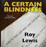 A Certain Blindness