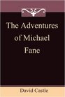 The Adventures of Michael Fane