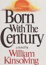 Born with the Century