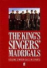 The King's Singers' Madrigals Madrigals in 5 Parts