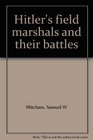Hitler's field marshals and their battles