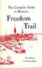 The Complete Guide to Boston's Freedom Trail  Third Edition 2005