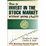 How to Invest in the Stock Market Without Going Crazy The Winning Points Program