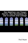 Das Mdchen von Treppi Marion Two Novelettes for Use in School and College