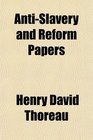 AntiSlavery and Reform Papers