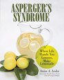 Asperger's Syndrome When Life Hands You Lemons Make Lemonade