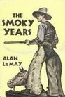 The Smoky Years