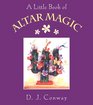 A Little Book of Altar Magic