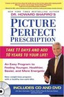 Picture Perfect Prescription An Easy Program To Feeling Younger Healthier Sexier And More Energetic