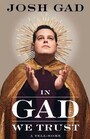 In Gad We Trust: A Tell-Some