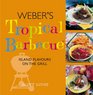 Weber's Tropical Barbecue
