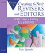 Creating 6Trait Revisers and Editors for Grade 8 30 Revision and Editing Lessons