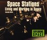 Space Stations Living and Working in Space