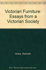Victorian Furniture Essays from a Victorian Society