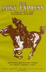 The Pony Express A Thrilling and Truthful History
