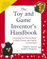 The Toy and Game Inventor's Handbook