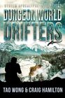 Dungeon World Drifters A New Apocalyptic LitRPG Series