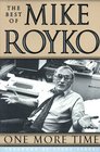 One More Time  The Best of Mike Royko