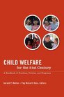 Child Welfare for the 21st Century   A Handbook of Practices Policies  Programs