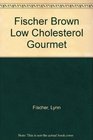 Fischer Brown Low Cholesterol Gourmet
