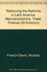Reforming the Reforms in Latin America Macroeconomics Trade Finance