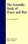 The Scientific Study of Peace and War A Text Reader  A Text Reader