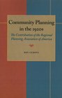 Community Planning in the 1920's The Contribution of the Regional Planning Association of America
