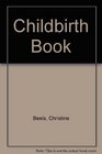 The childbirth book