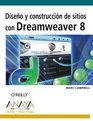 Diseno Y Construccion De Sitios Con Dreamweaver 8/ Dreamweaver 8 Design and Construction