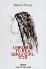 I Promise to Be a Good Girl God