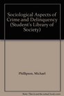 Sociological Aspects of Crime and Delinquency