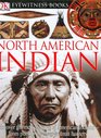 North American Indian (DK Eyewitness Books)