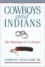 Cowboys and Indians : The Shooting of J.J. Harper