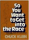 So You Want to Get into the Race