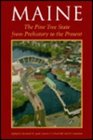 Maine The Pine Tree State from Prehistory to the Present