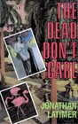 The Dead Don't Care