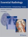 Essential Radiology Clinical Presentation Pathophysiology Imaging