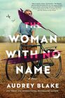 The Woman with No Name A Novel