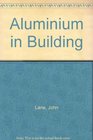 Aluminum in Building