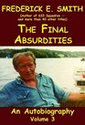 The Final Absurdities v 3 An Autobiography