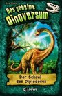 Das geheime Dinoversum 09 Der Schrei des Diplodocus